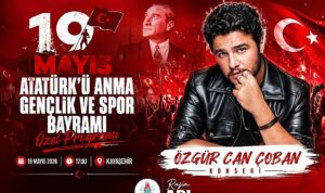 Gençlik ve Spor Bayramı’nda Özgür Can Çoban Sahne Alacak