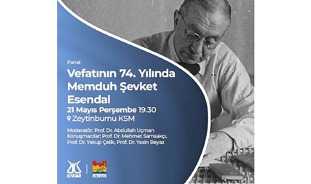 Memduh Şevket Esendal, Vefatının 74. Yılında Zeytinburnu Kültür Sanat’ta Anılıyor!