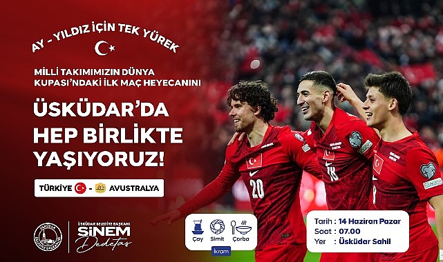 A Milli Takım İçin Tek Yürek: Ay-Yıldızlı Heyecanın Adresi Üsküdar
