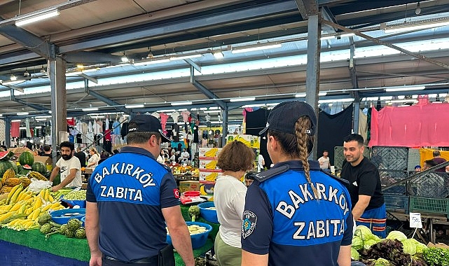 Bakırköy Zabıtasından Pazarlarda Sıkı Denetim