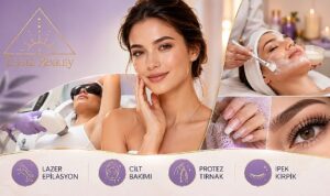 Eşsiz Beauty Center, Gaziosmanpaşa’da Kişisel Bakım Trendlerine Yön Veriyor