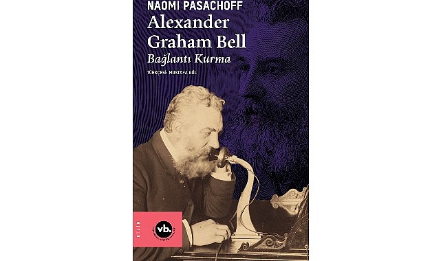 İletişimin tarihini değiştiren dehanın bilinmeyen hikâyesi: “Alexander Graham Bell”
