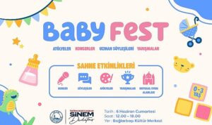 Minik Adımlar Büyük Keşiflere: Baby Fest Kapılarını Açıyor