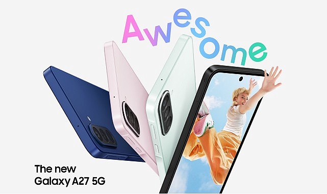 Samsung Galaxy A27 5G:   Daha büyük ekran, daha akıllı özellikler ve akıcı performans