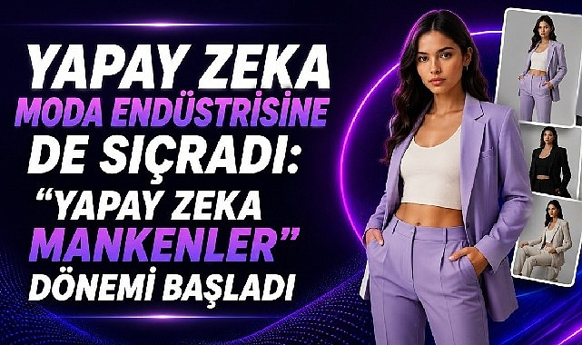 Türk girişimcilerden moda dünyasını değiştirecek yapay zeka uygulaması