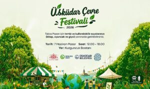 Üsküdar’da Çevre Bilinci Festivalle Büyüyecek