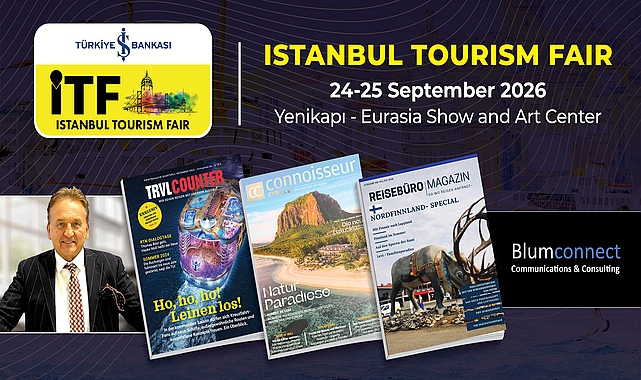 Avrupa Turizm Medyasının Önde Gelen Temsilcileri İstanbul Turizm Fuarı’nda Buluşuyor