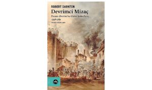 Fransız Devrimi’ne yeni bir yorum: “Devrimci Mizaç”