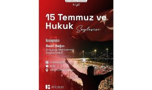 İzmir Bakırçay Üniversitesinde “15 Temmuz ve Hukuk” Söyleşisi Gerçekleştirilecek