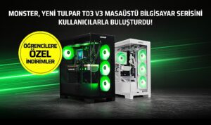 Monster yeni Tulpar TD3 V3 masaüstü bilgisayar serisini kullanıcılarla buluşturdu!