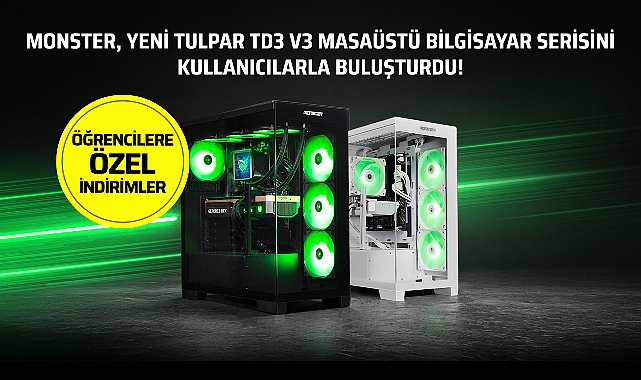 Monster yeni Tulpar TD3 V3 masaüstü bilgisayar serisini kullanıcılarla buluşturdu!